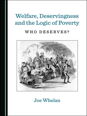 cover image of Welfare, Deservingness and the Logic of Poverty